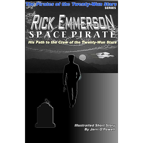 Rick Emmerson Space Pirate (Pirates of the Twenty-Wun Stars, #7) / Pirates of the Twenty-Wun Stars, Jerri O'Powell