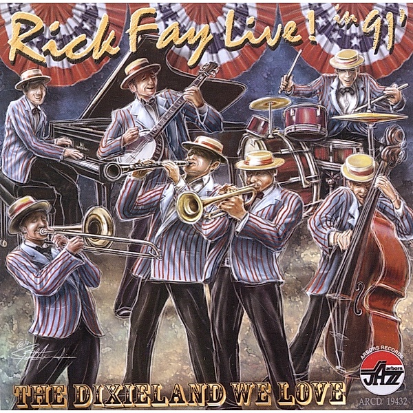 Rick Fay Live In 1991! The Dixieland We Love, Rick Fay