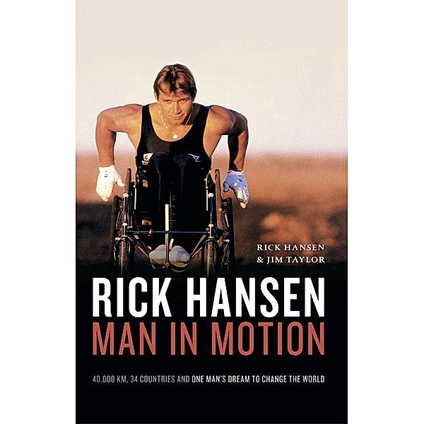 Rick Hansen, Rick Hansen, Jim Taylor