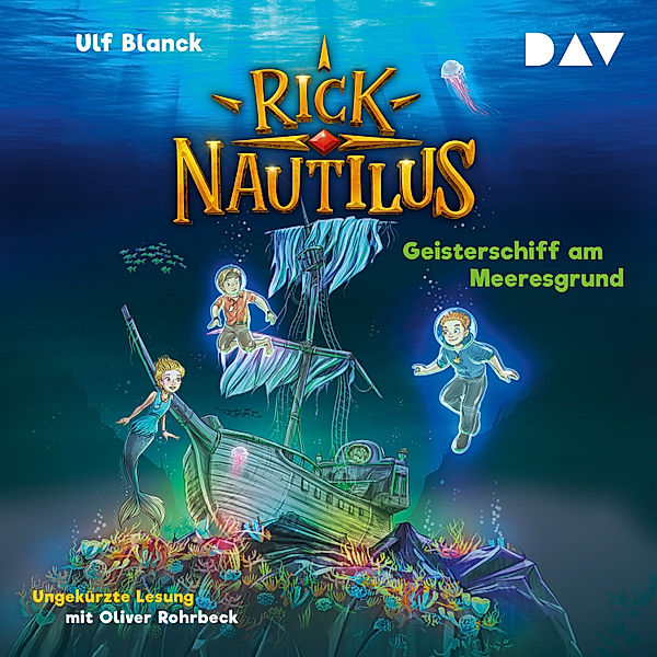 Rick Nautilus - 4 - Geisterschiff am Meeresgrund, Ulf Blanck