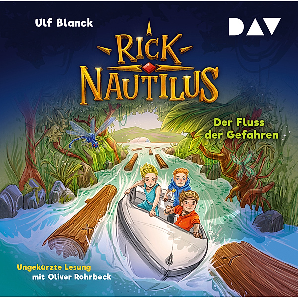 Rick Nautilus - 9 - Der Fluss der Gefahren, Ulf Blanck