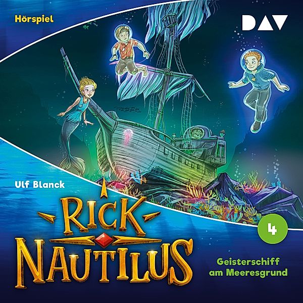 Rick Nautilus (Hörspiel) - 4 - Rick Nautilus – Folge 4: Geisterschiff am Meeresgrund (Hörspiel), Ulf Blanck