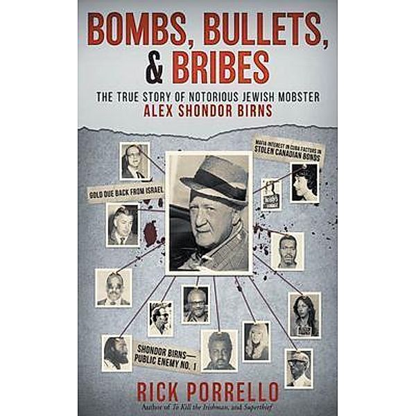 Rick Porrello: Bombs, Bullets, and Bribes, Rick Porrello