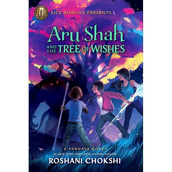 Rick Riordan Presents: Aru Shah and the Tree of Wishes-A Pandava Novel Book 3, Roshani Chokshi