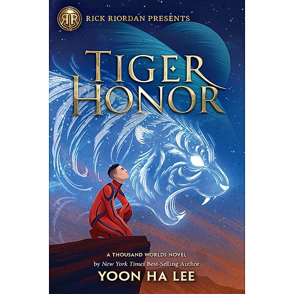 Rick Riordan Presents: Tiger Honor-A Thousand Worlds Novel Book 2, Yoon Ha Lee