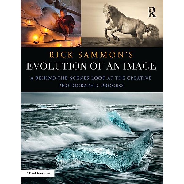 Rick Sammon's Evolution of an Image, Rick Sammon