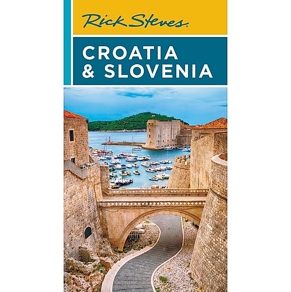 Rick Steves Croatia & Slovenia / Rick Steves, Rick Steves