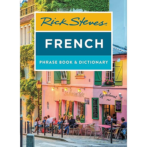 Rick Steves French Phrase Book & Dictionary / Rick Steves, Rick Steves