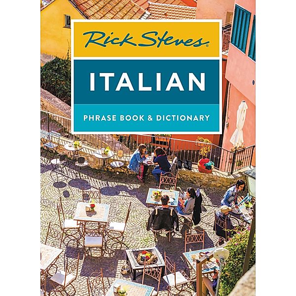 Rick Steves Italian Phrase Book & Dictionary / Rick Steves, Rick Steves