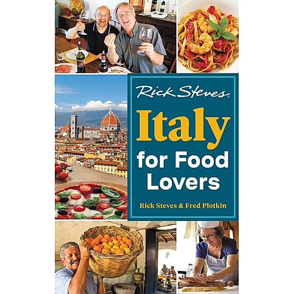 Rick Steves Italy for Food Lovers / Rick Steves, Rick Steves, Fred Plotkin