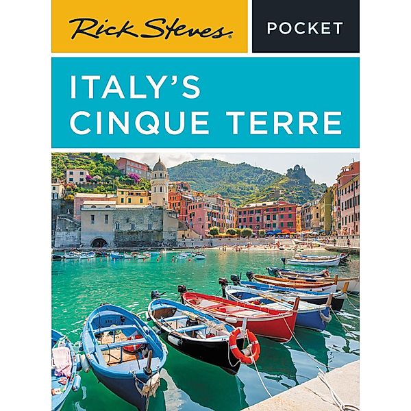 Rick Steves Pocket Italy's Cinque Terre / Rick Steves, Rick Steves, Gene Openshaw