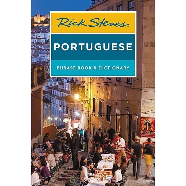 Rick Steves Portuguese Phrase Book and Dictionary / Rick Steves, Rick Steves