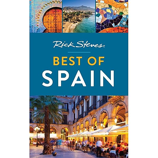 Rick Steves: Rick Steves Best of Spain, Rick Steves