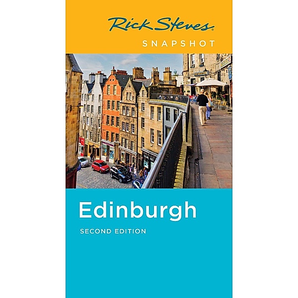 Rick Steves: Rick Steves Snapshot Edinburgh, Rick Steves