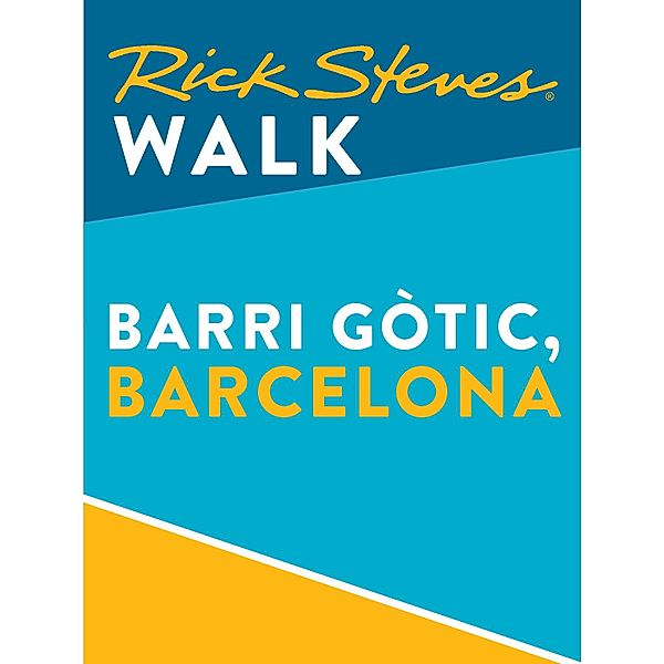 Rick Steves: Rick Steves Walk: Barri G¿tic, Barcelona (Enhanced), Rick Steves