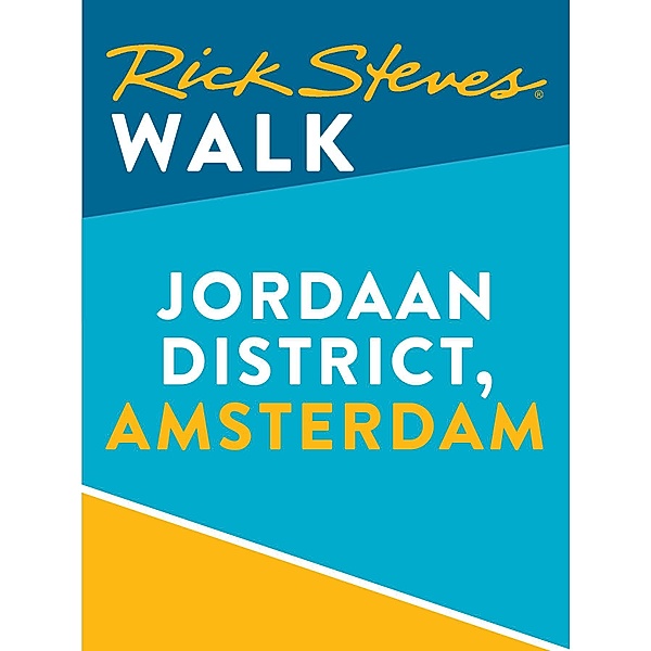 Rick Steves: Rick Steves Walk: Jordaan District, Amsterdam (Enhanced), Gene Openshaw, Rick Steves