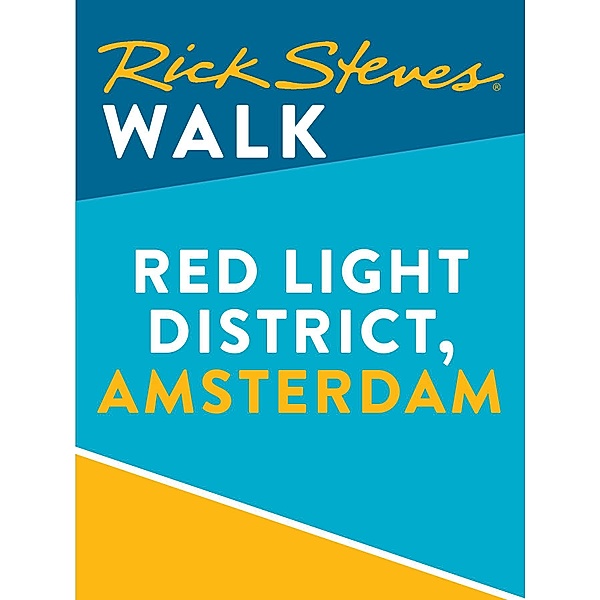 Rick Steves: Rick Steves Walk: Red Light District, Amsterdam (Enhanced), Gene Openshaw, Rick Steves