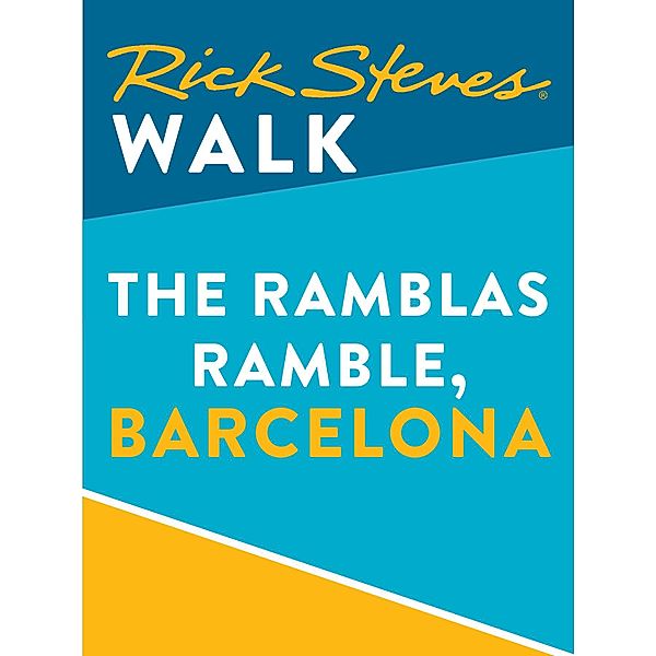 Rick Steves: Rick Steves Walk: The Ramblas Ramble, Barcelona (Enhanced), Rick Steves