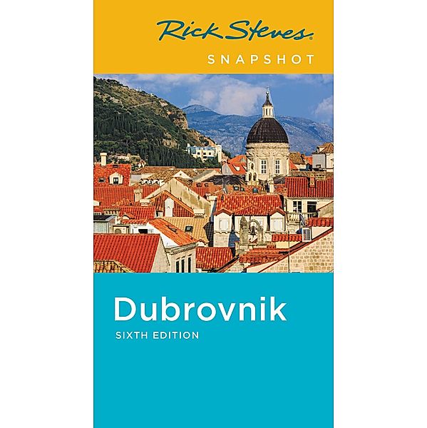 Rick Steves Snapshot Dubrovnik / Rick Steves, Rick Steves, Cameron Hewitt