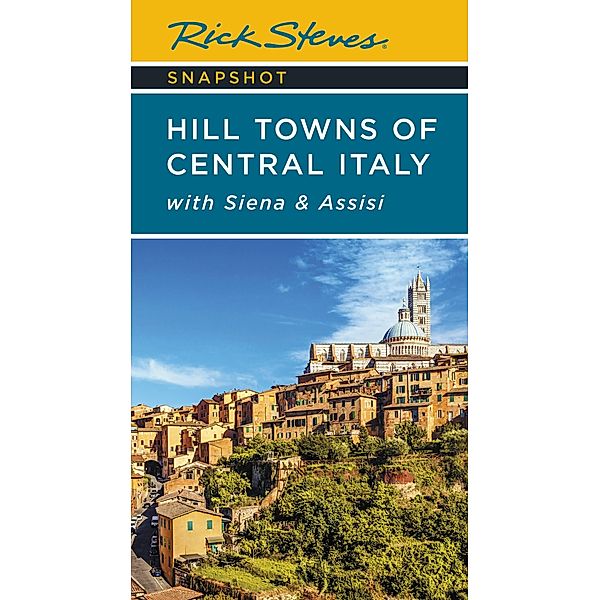 Rick Steves Snapshot Hill Towns of Central Italy / Rick Steves, Rick Steves