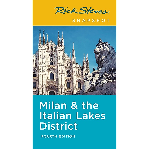 Rick Steves Snapshot Milan & the Italian Lakes District / Rick Steves, Rick Steves