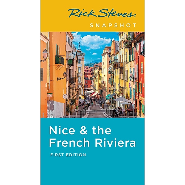 Rick Steves Snapshot Nice & the French Riviera / Rick Steves Snapshot, Rick Steves, Steve Smith