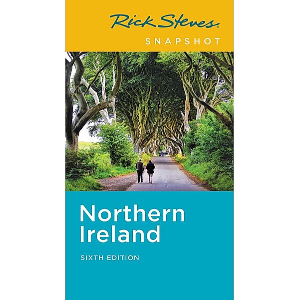 Rick Steves Snapshot Northern Ireland / Rick Steves, Rick Steves, Pat O'Connor