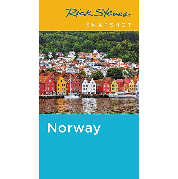 Rick Steves Snapshot Norway / Rick Steves, Rick Steves