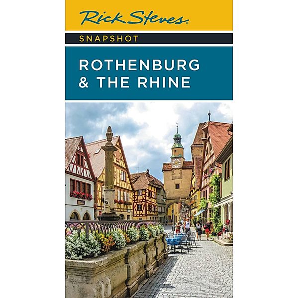 Rick Steves Snapshot Rothenburg & the Rhine / Rick Steves, Rick Steves