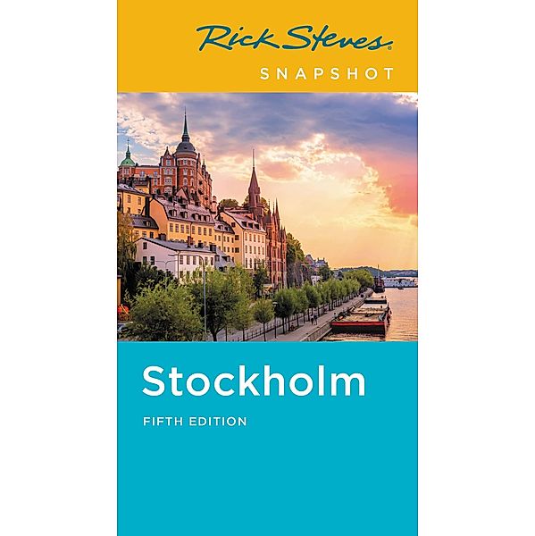 Rick Steves Snapshot Stockholm / Rick Steves, Rick Steves