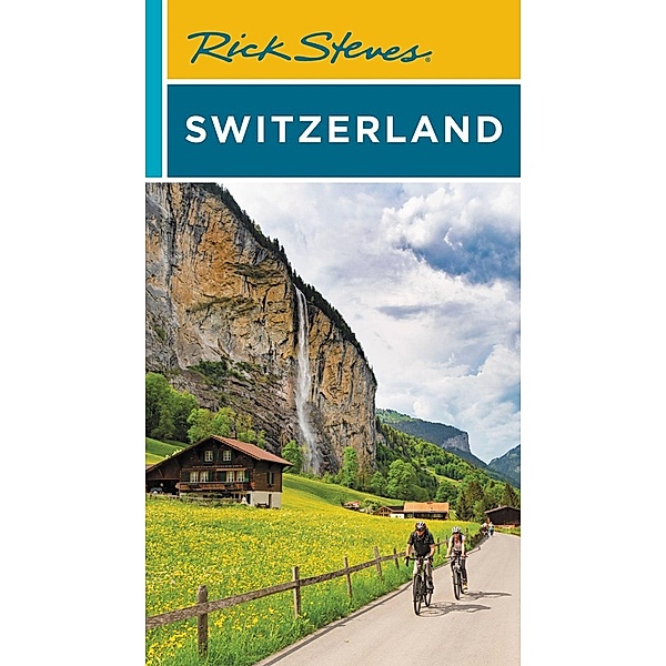 Rick Steves Switzerland (Eleventh Edition), Rick Steves