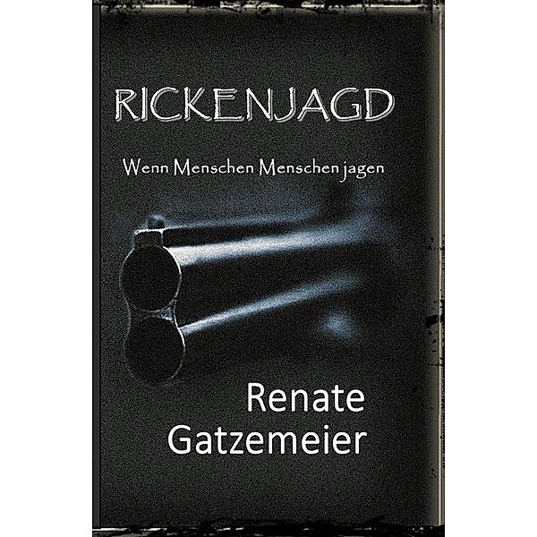 Rickenjagd, Renate Gatzemeier