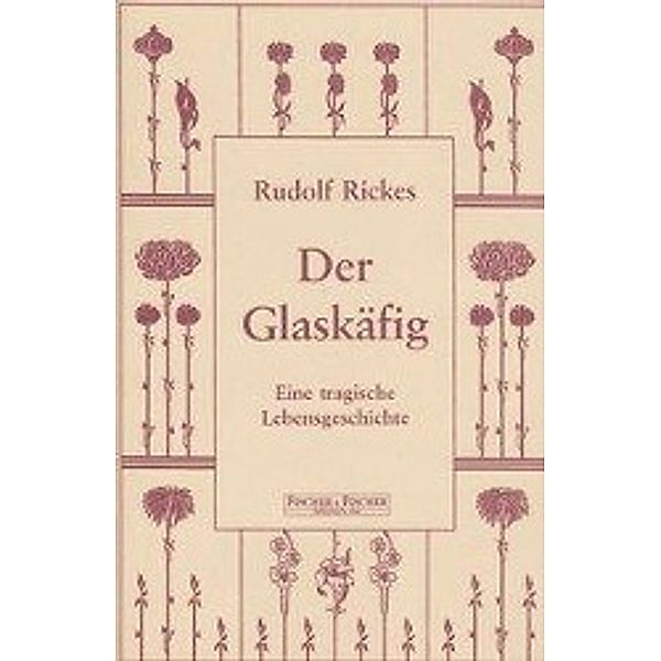 Rickes: Glaskäfig, Rudolf Rickes