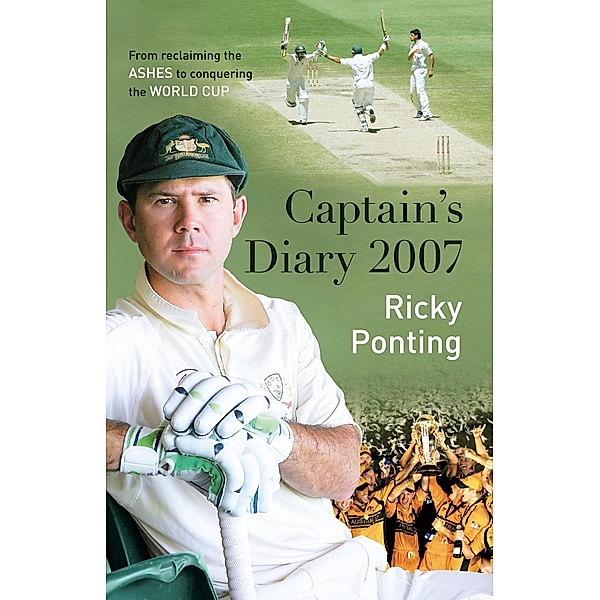 Ricky Ponting's Captain's Diary 2007, Ricky Ponting