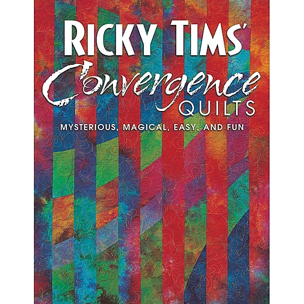 Ricky Tims Convergence Quilts, Ricky Tims