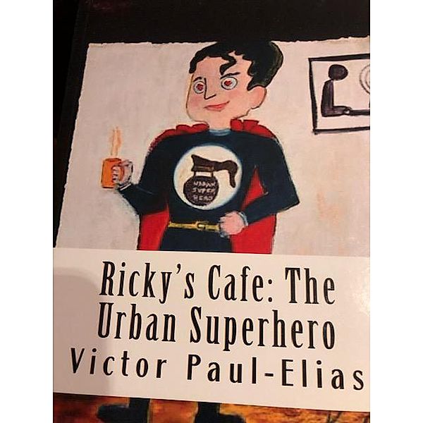 Ricky's Cafe: The Urban Superhero, Victor Paul-Elias