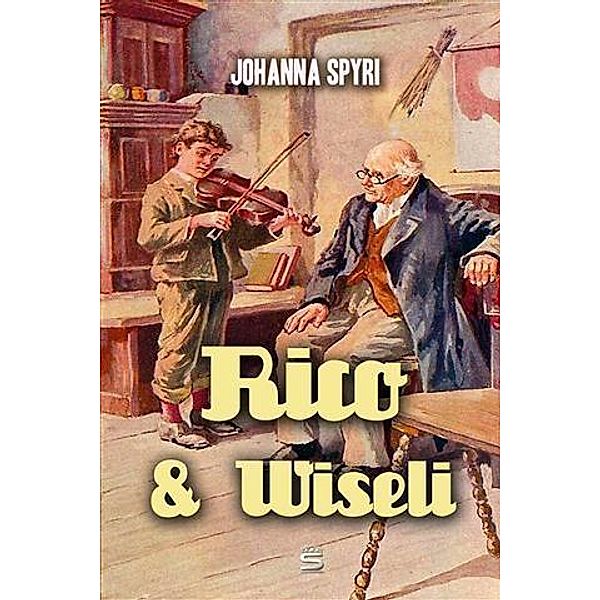 Rico and Wiseli, Johanna Spyri