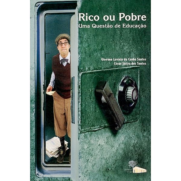 Rico ou pobre, Giovana Lavínia Cunha da Santos, César Sátiro dos Santos