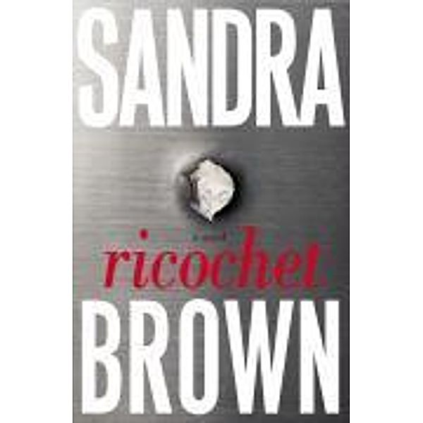 Ricochet, Sandra Brown