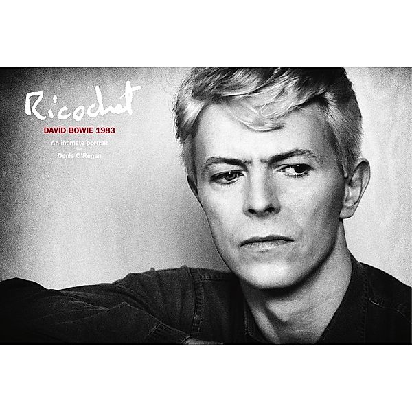 Ricochet - David Bowie 1983, Denis O'Regan