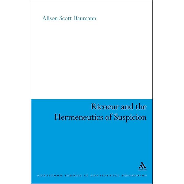 Ricoeur and the Hermeneutics of Suspicion, Alison Scott-Baumann