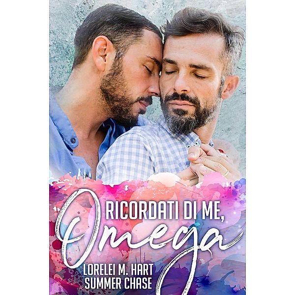 Ricordati di me, Omega, Lorelei M. Hart, Summer Chase