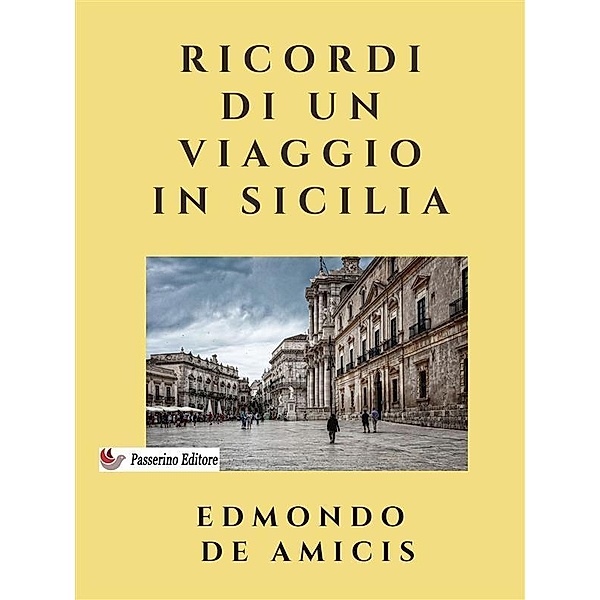 Ricordi di un viaggio in Sicilia, Edmondo de Amicis