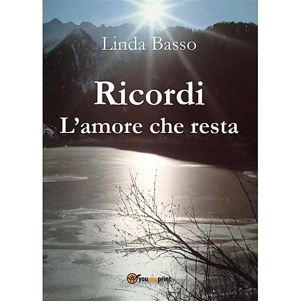 Ricordi. L'amore che resta, Linda Basso