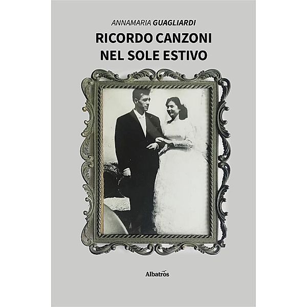 Ricordo canzoni nel sole estivo, Annamaria Guagliardi