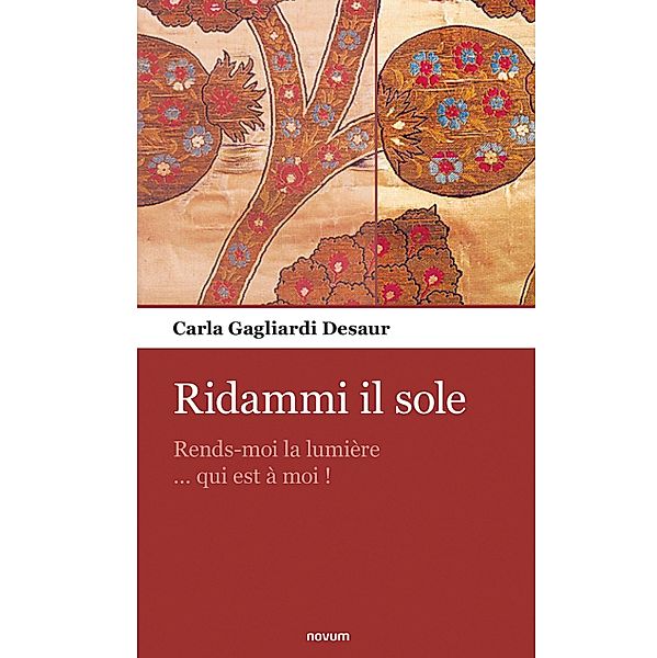 Ridammi il sole, Carla Gagliardi Desaur