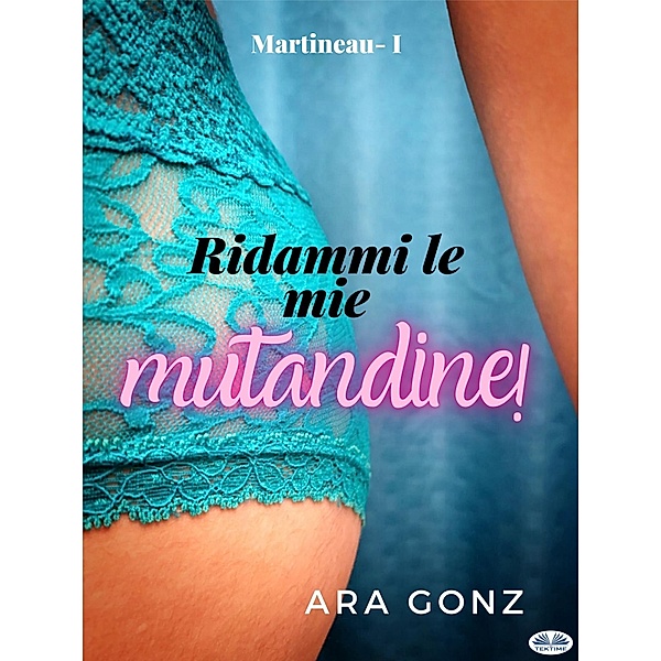 Ridammi Le Mie Mutande!!, Ara Gonz