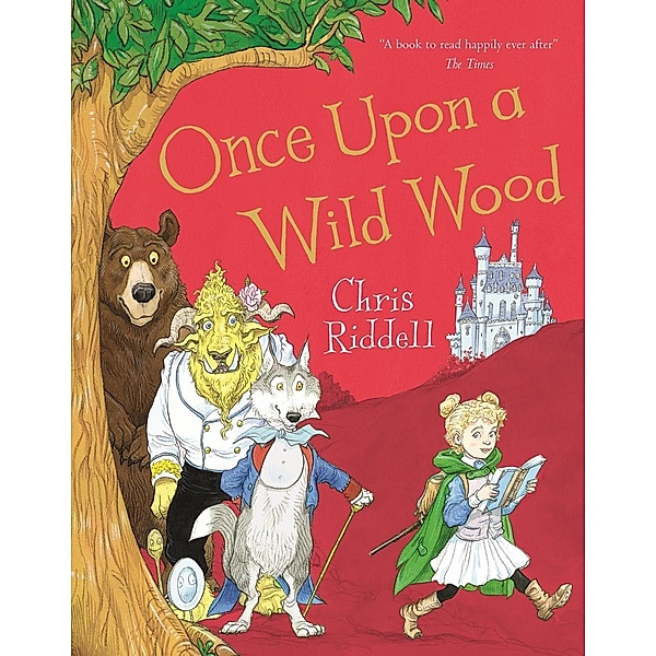 Riddell, C: Once Upon a Wild Wood, Chris Riddell