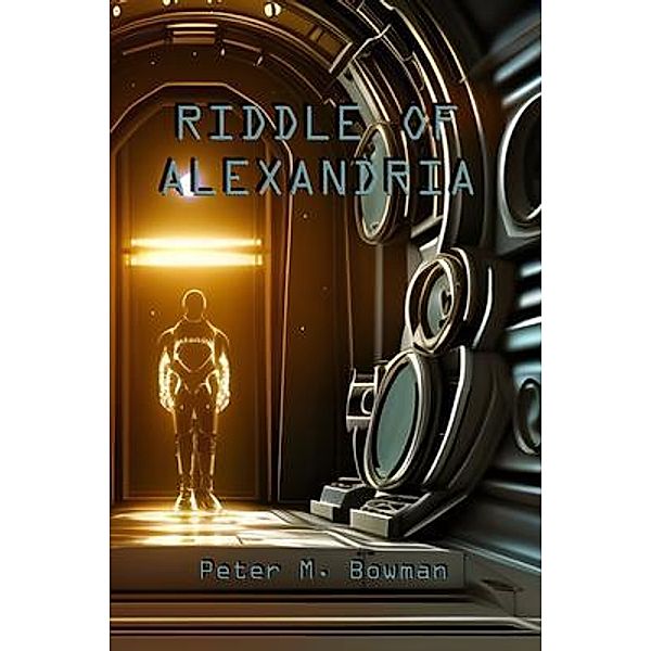 Riddle of Alexandria, Peter M. Bowman