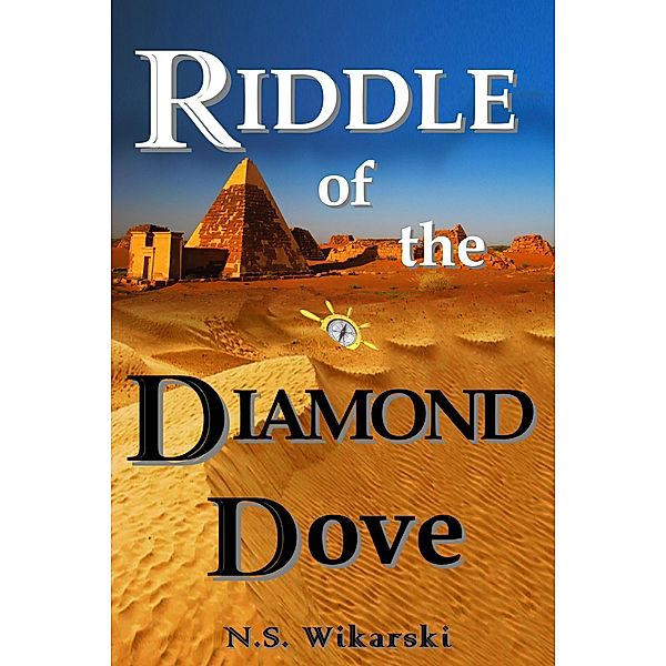 Riddle of the Diamond Dove (The Arkana Mysteries, #4) / The Arkana Mysteries, N. S. Wikarski